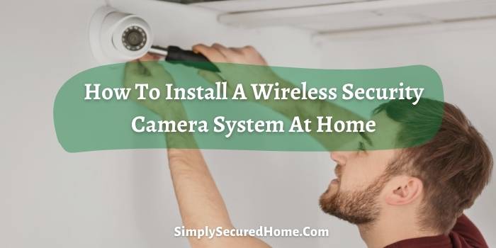 How To Install A Wireless Security Camera