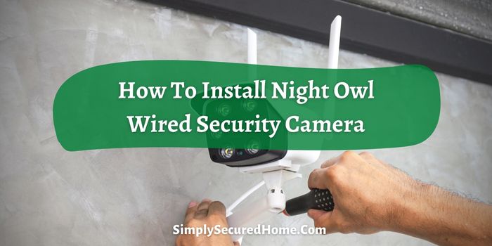 How To Install Night Owl Wired Security Camera